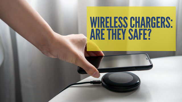 Wireless Chargers: Are they safe?