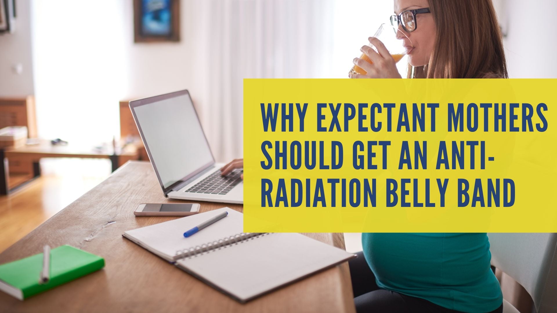 Why Expectant Mothers Should Get An Anti-Radiation Belly Band