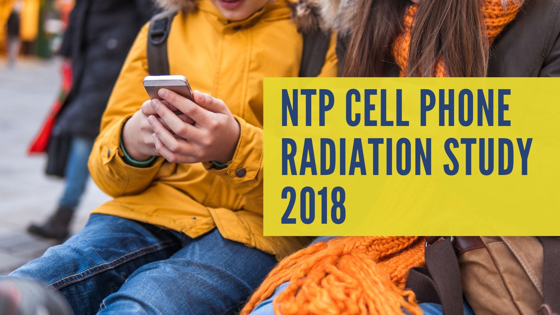 NTP Cell Phone Radiation Study 2018