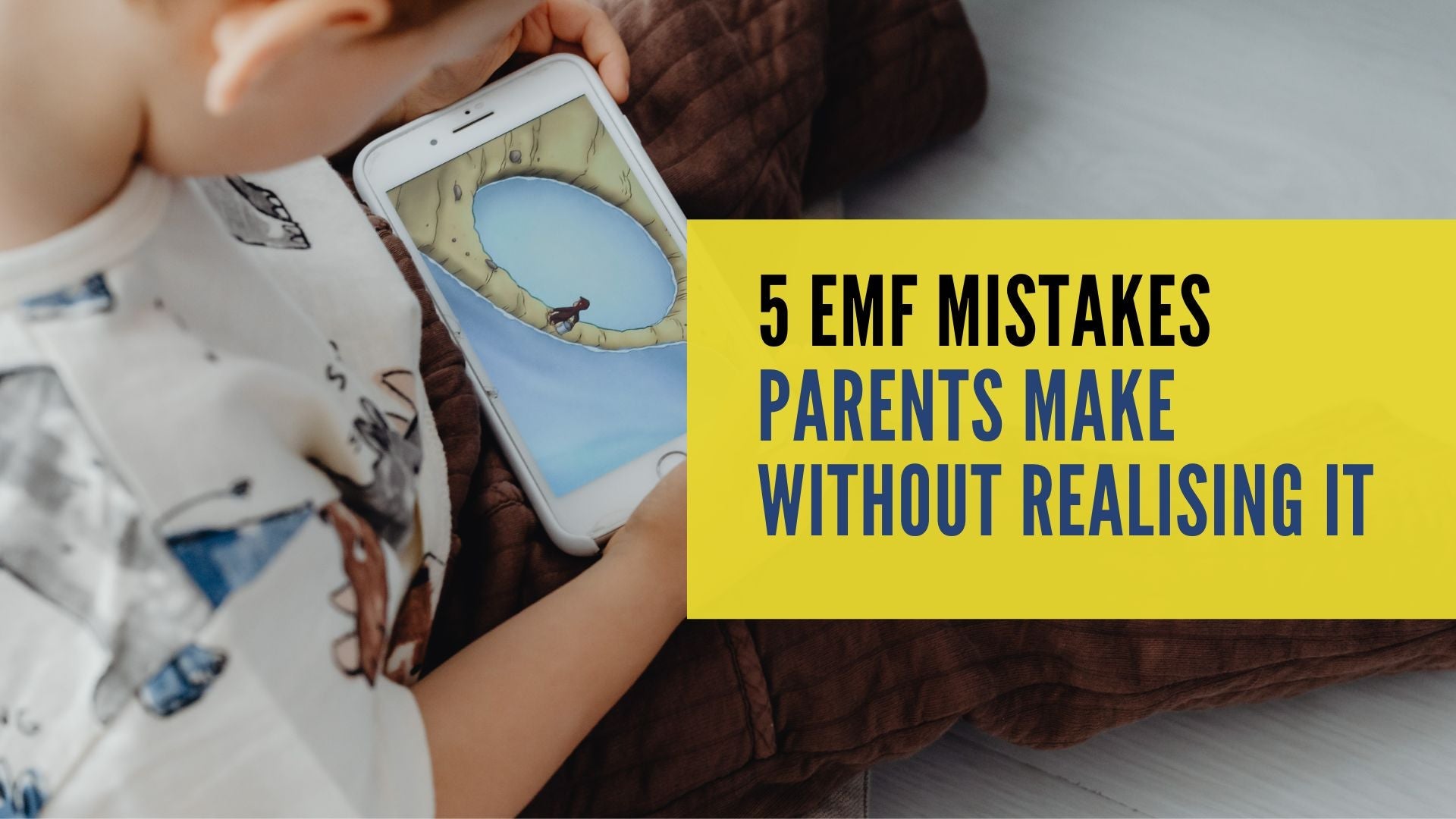 5 EMF Mistakes Parents Make Without Realizing It