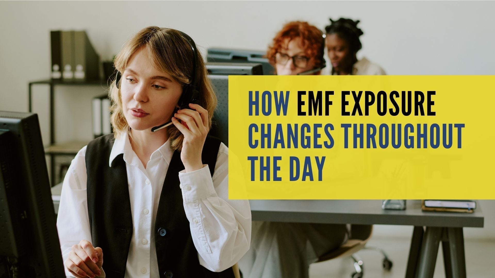 How EMF Exposure Changes Throughout the Day