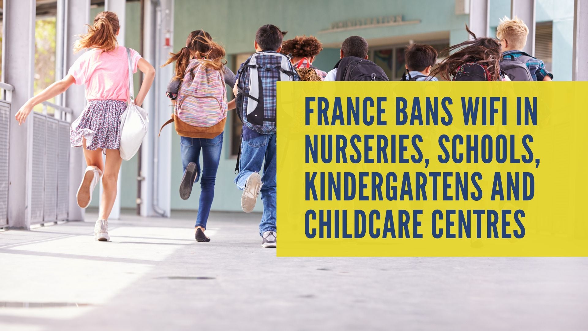France Bans WIFI in Kindergartens & Childcare