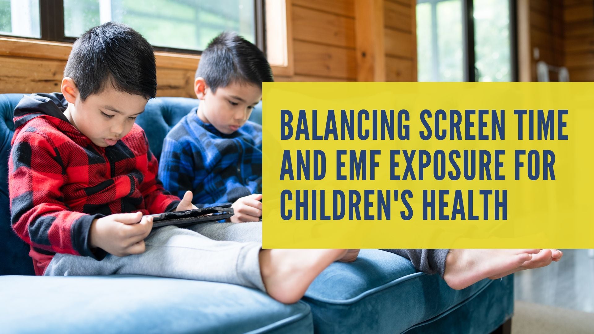 Balancing Screen Time and EMF Exposure for Children's Health