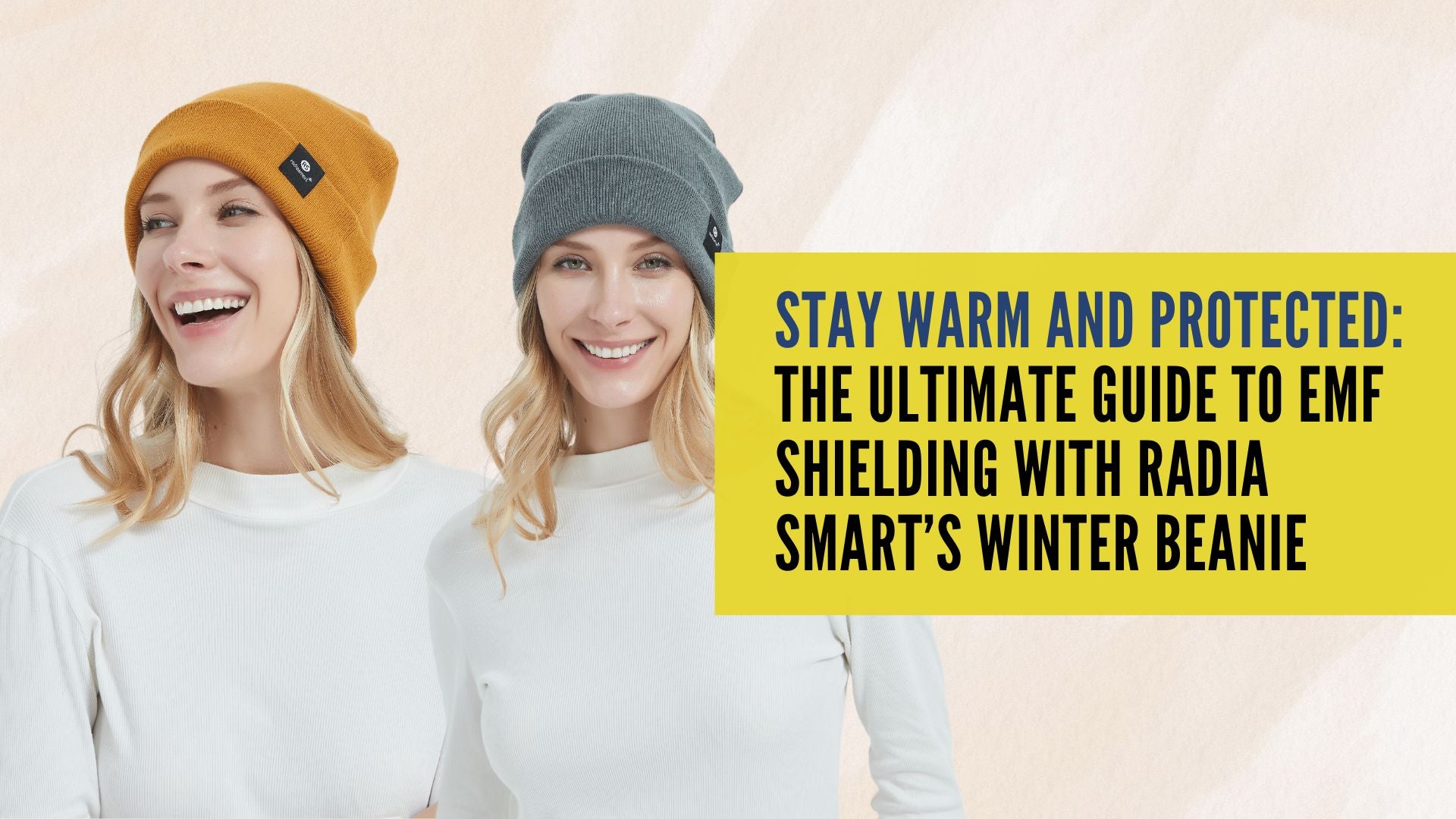 Stay Warm and Protected: The Ultimate Guide to EMF Shielding with Radia Smart’s Winter Beanie